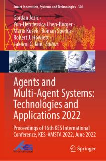 Agents and Multi-Agent Systems: Technologies and Applications 2022: Proceedings of 16th Kes International Conference, Kes-Amsta 2022, June 2022