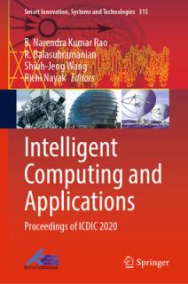 Intelligent Computing and Applications: Proceedings of ICDIC 2020