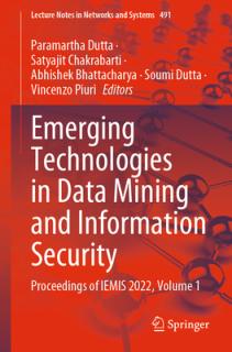 Emerging Technologies in Data Mining and Information Security: Proceedings of Iemis 2022, Volume 1