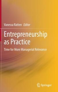 Entrepreneurship as Practice: Time for More Managerial Relevance