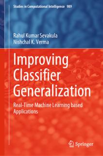 Improving Classifier Generalization: Real-Time Machine Learning Based Applications