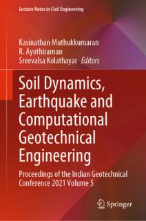 Soil Dynamics, Earthquake and Computational Geotechnical Engineering: Proceedings of the Indian Geotechnical Conference 2021 Volume 5
