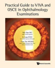 Practical Guide to VIVA and OSCE in Ophthalmology Examinations