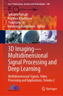 3D Imaging--Multidimensional Signal Processing and Deep Learning: Multidimensional Signals, Video Processing and Applications, Volume 2
